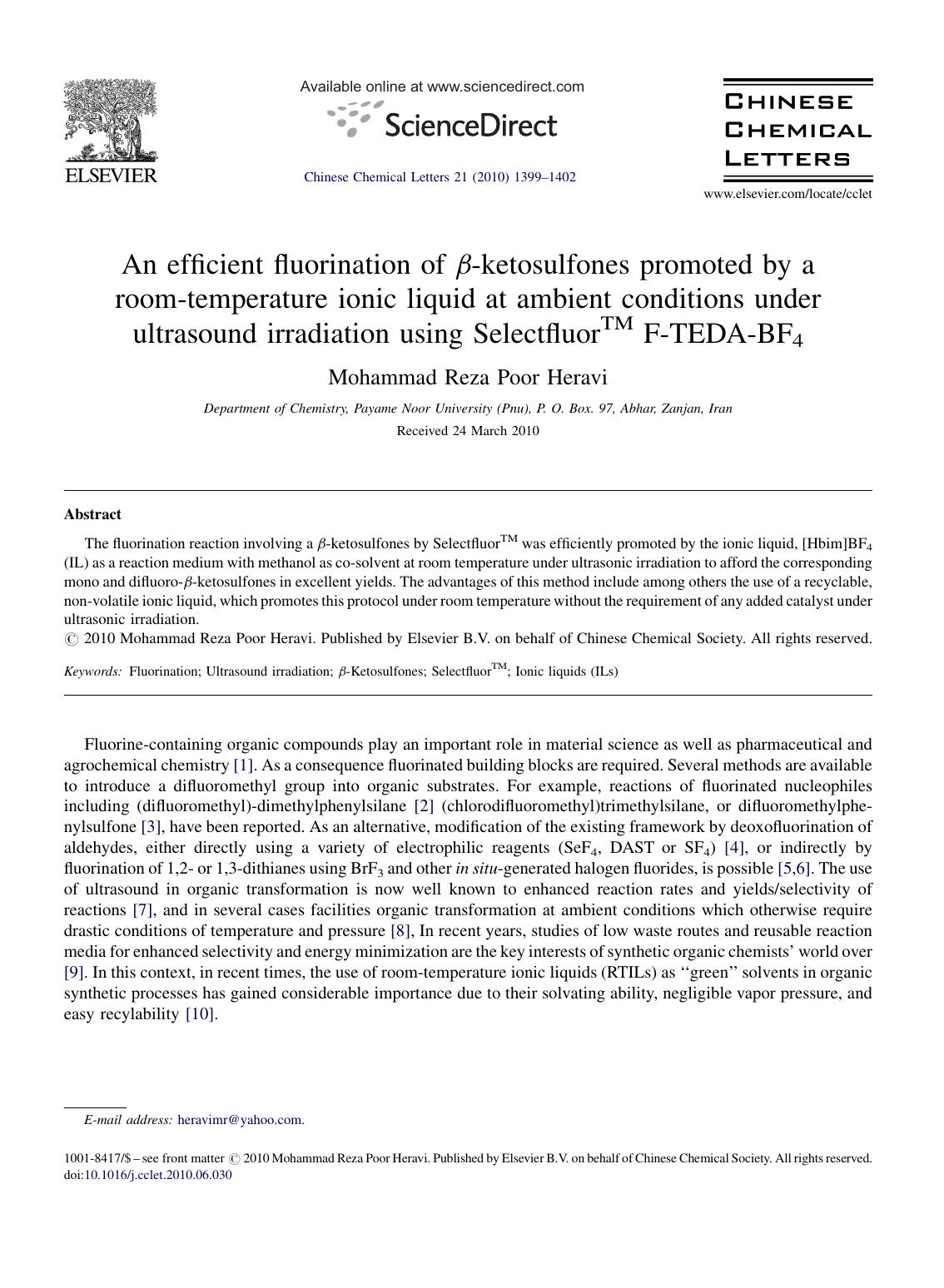 An efficient fluorination of ò-ketosulfones promoted by a room-temperature ionic liquid at ambient conditions under ultrasound irradiation using Selectfluorâ⢠F-TEDA-BF4 by Mohammad Reza Poor Heravi