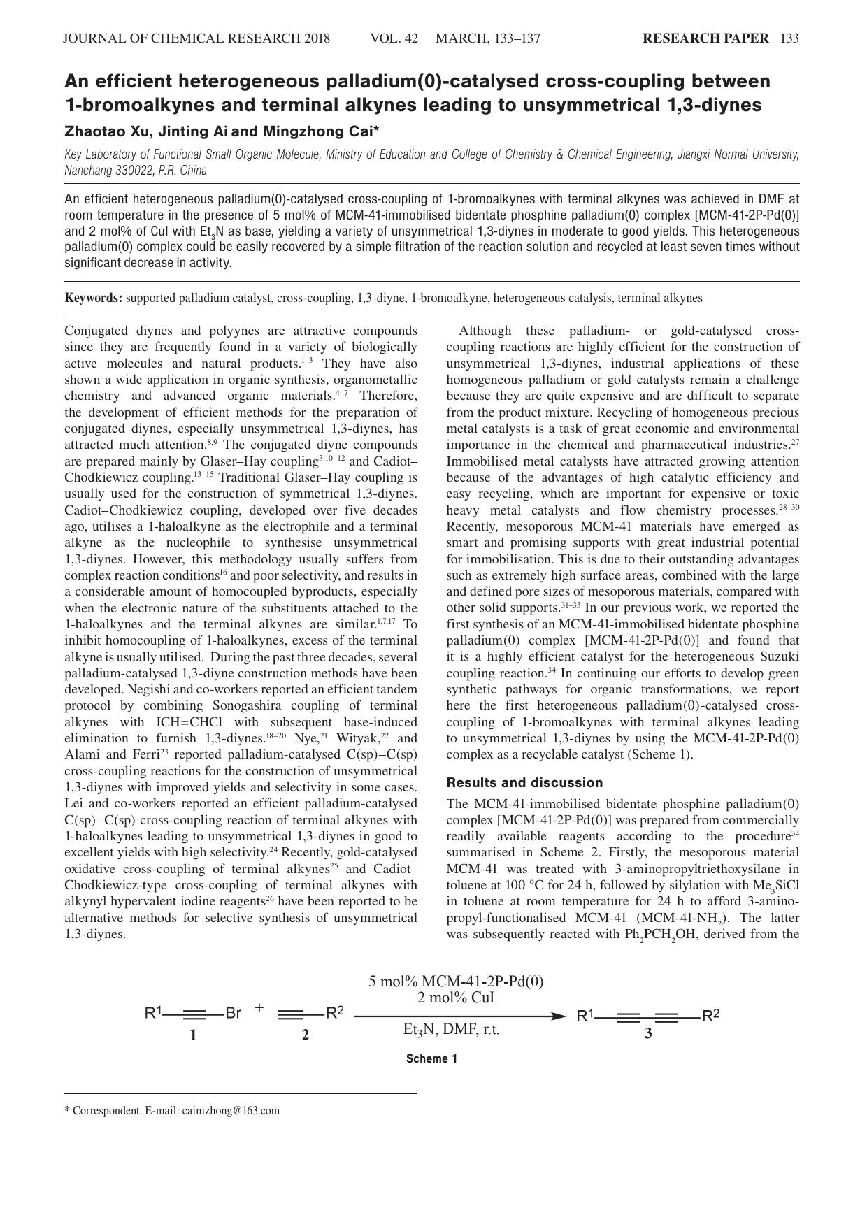 An efficient heterogeneous palladium(0)-catalysed cross-coupling between 1-bromoalkynes and terminal alkynes leading to unsymmetrical 1,3-diynes by Zhaotao Xu ; Jinting Ai ; Mingzhong Cai