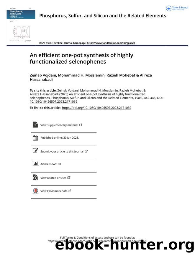 An efficient one-pot synthesis of highly functionalized selenophenes by Vojdani Zeinab & Mosslemin Mohammad H. & Mohebat Razieh & Hassanabadi Alireza