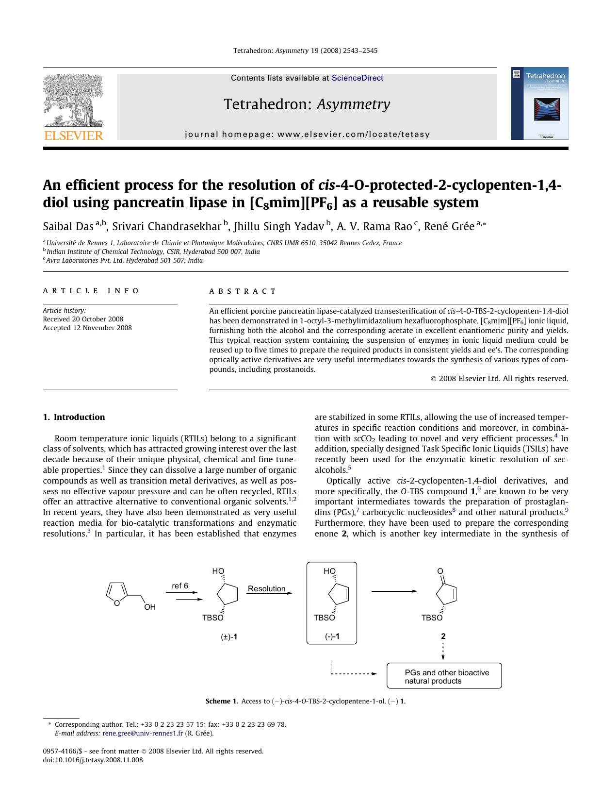 An efficient process for the resolution of cis-4-O-protected-2-cyclopenten-1,4-diol using pancreatin lipase in [C8mim][PF6] as a reusable system by Saibal Das; Srivari Chandrasekhar; Jhillu Singh Yadav; A.V. Rama Rao; René Grée
