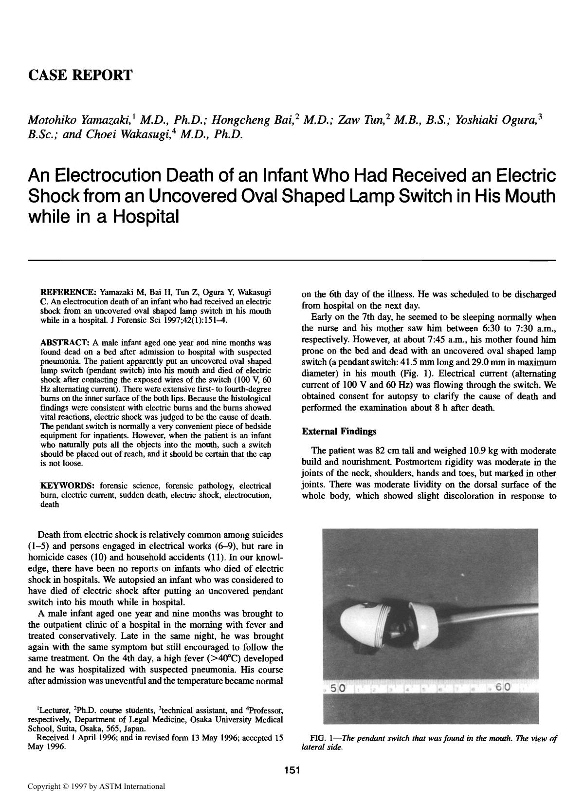 An electrocution death of an infant who had received an electric shock from an uncovered oval shaped lamp switch in his mouth while in a hospital by Yamazaki M Bai H Tun Z Ogura Y Wakasugi C