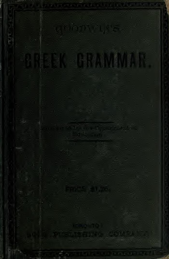 An elementary Greek grammar by Goodwin W.W