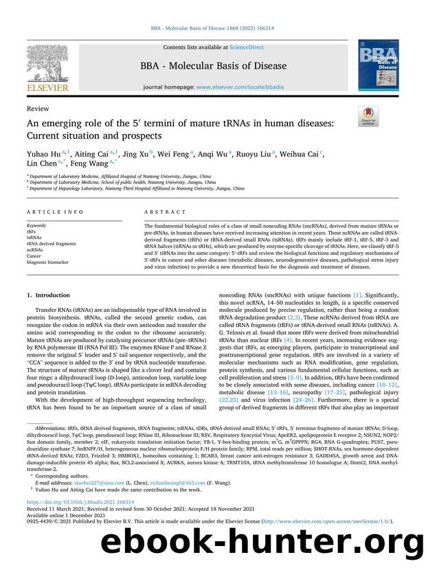 An emerging role of the 5â² termini of mature tRNAs in human diseases: Current situation and prospects by Yuhao Hu & Aiting Cai & Jing Xu & Wei Feng & Anqi Wu & Ruoyu Liu & Weihua Cai & Lin Chen & Feng Wang