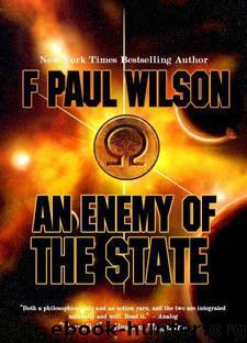An enemy of the State by F. Paul Wilson