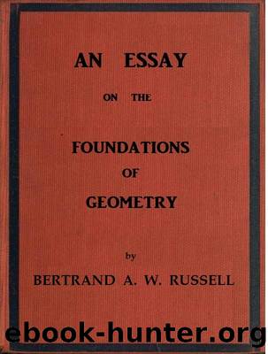 An essay on the foundations of geometry by Bertrand Russell