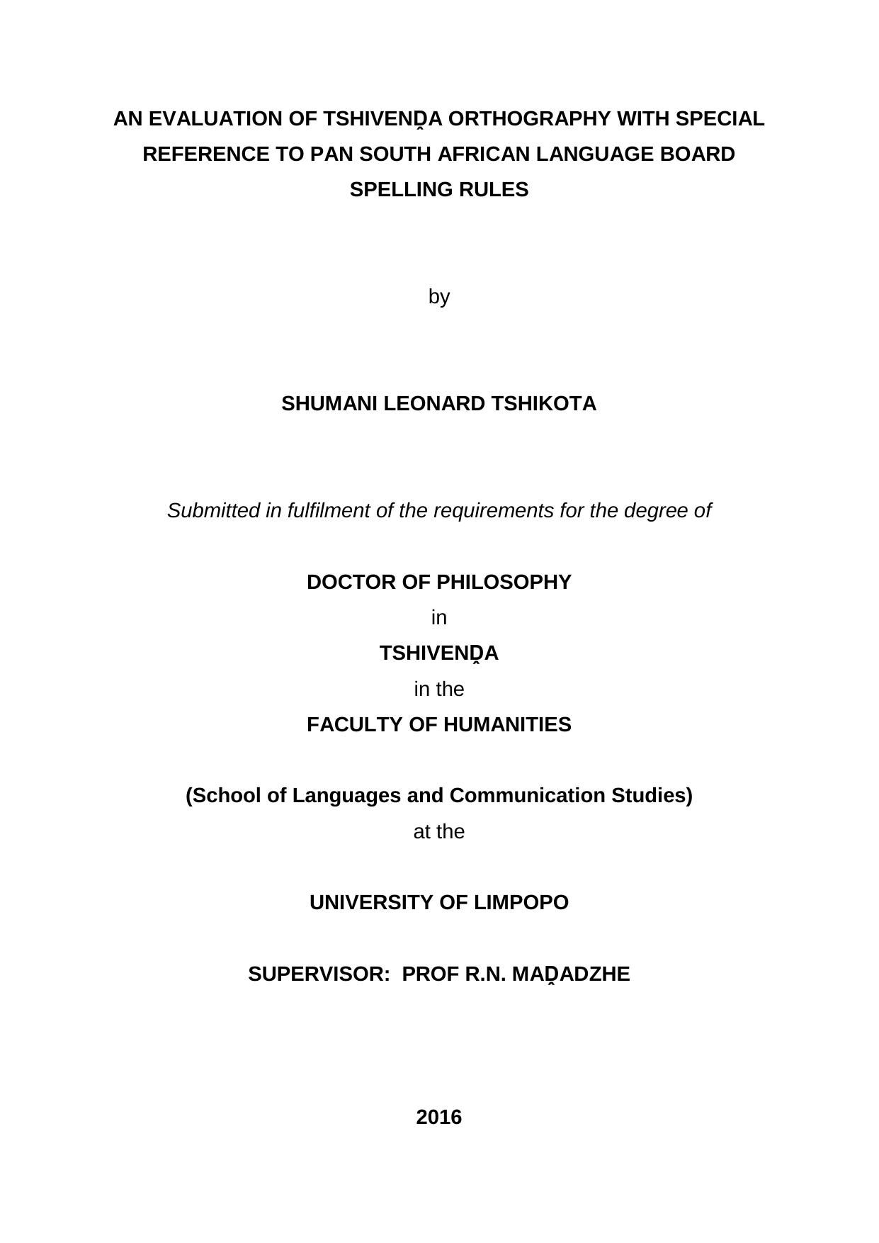 An evaluation of Tshivená¸a orthography with special reference to PAN South African Language Board spelling rules by Shumani Leonard Tshikota
