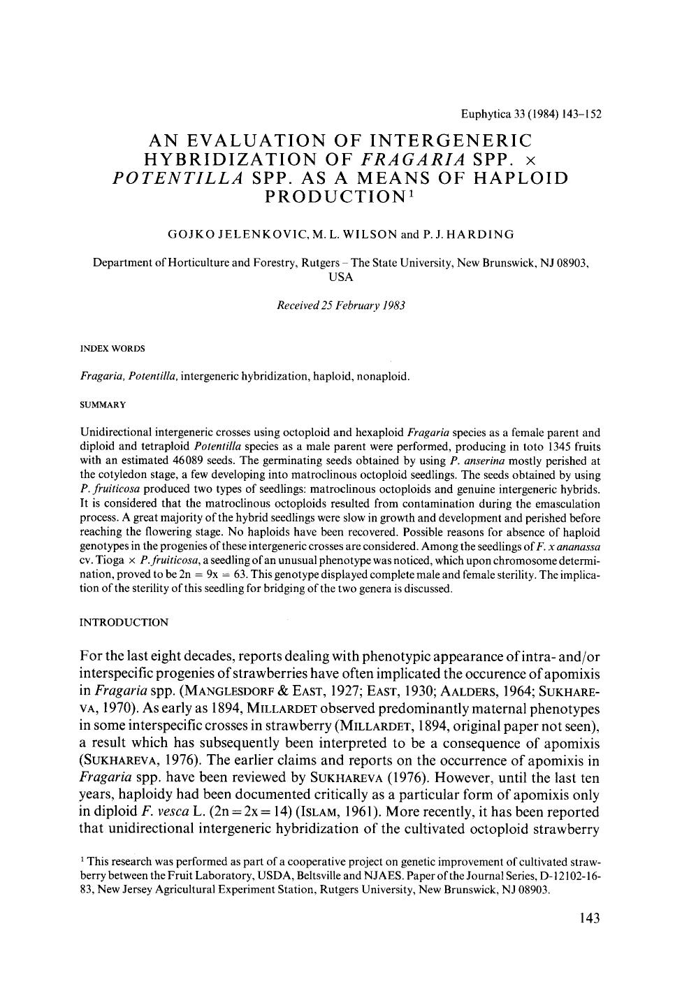An evaluation of intergeneric hybridization of <Emphasis Type="Italic">Fragaria <Emphasis> spp. x <Emphasis Type="Italic">Potentilla <Emphasis> spp. as a means of haploid production by Unknown