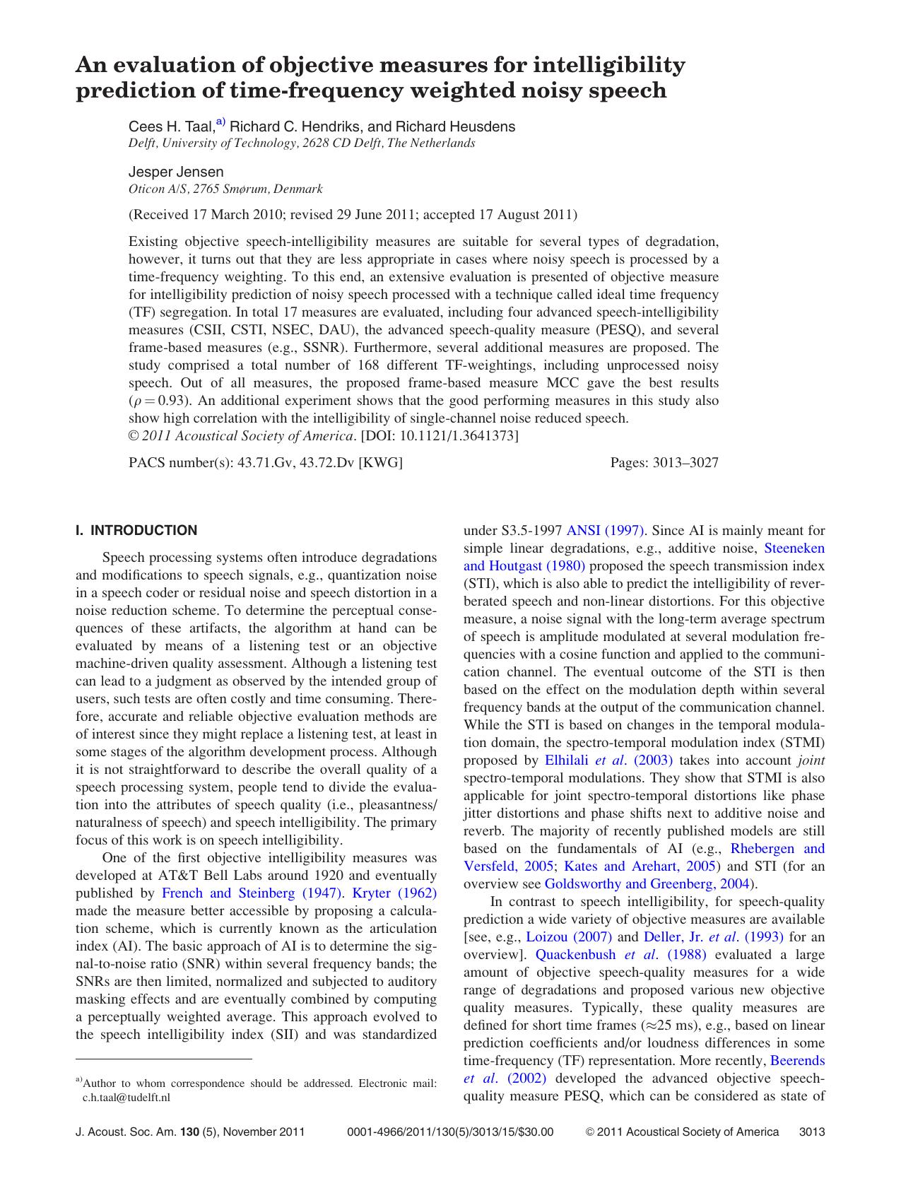 An evaluation of objective measures for intelligibility prediction of time-frequency weighted noisy speech by Cees H. Taal Richard C. Hendriks Richard Heusdens and Jesper Jensen