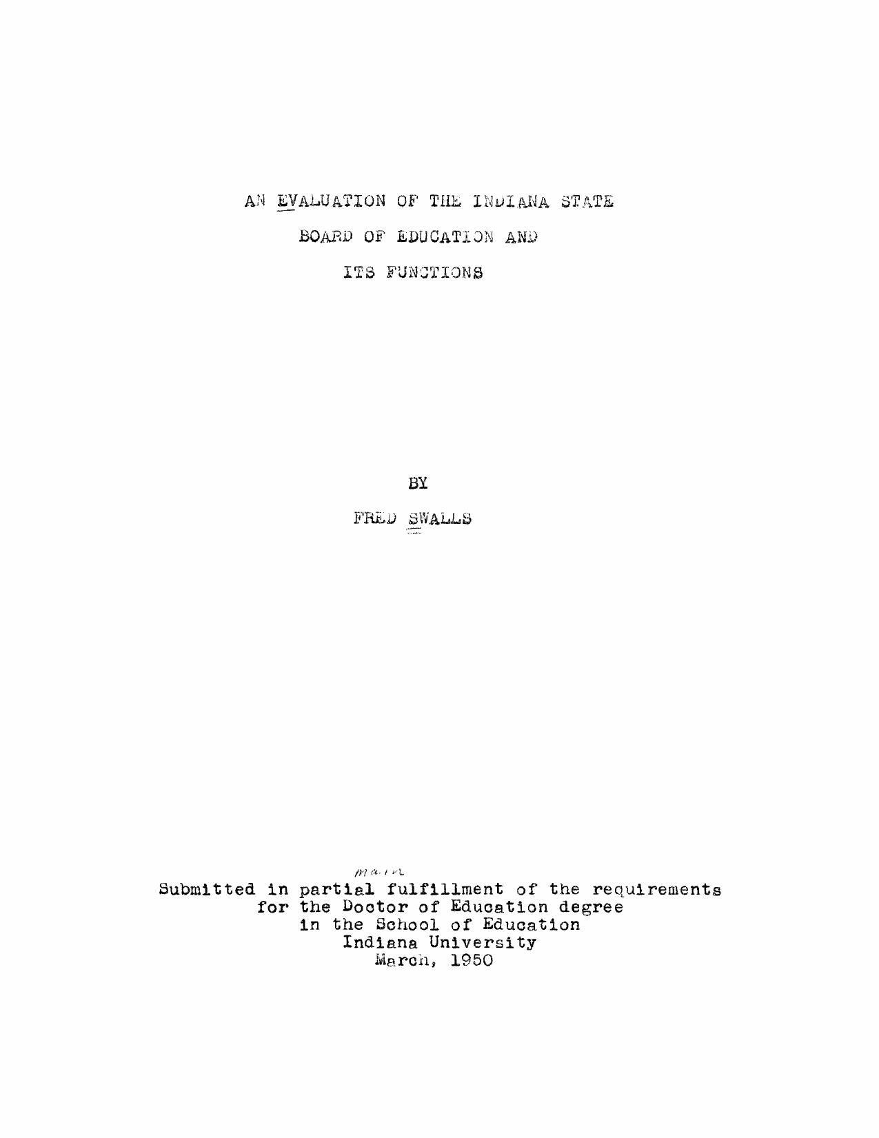 An evaluation of the Indiana State Board of Education and its functions by Swalls Fred