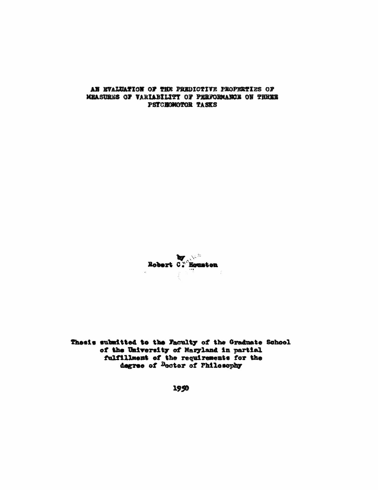 An evaluation of the predictive properties of measures of variability of performance on three psychomotor tasks by Houston Robert Charles