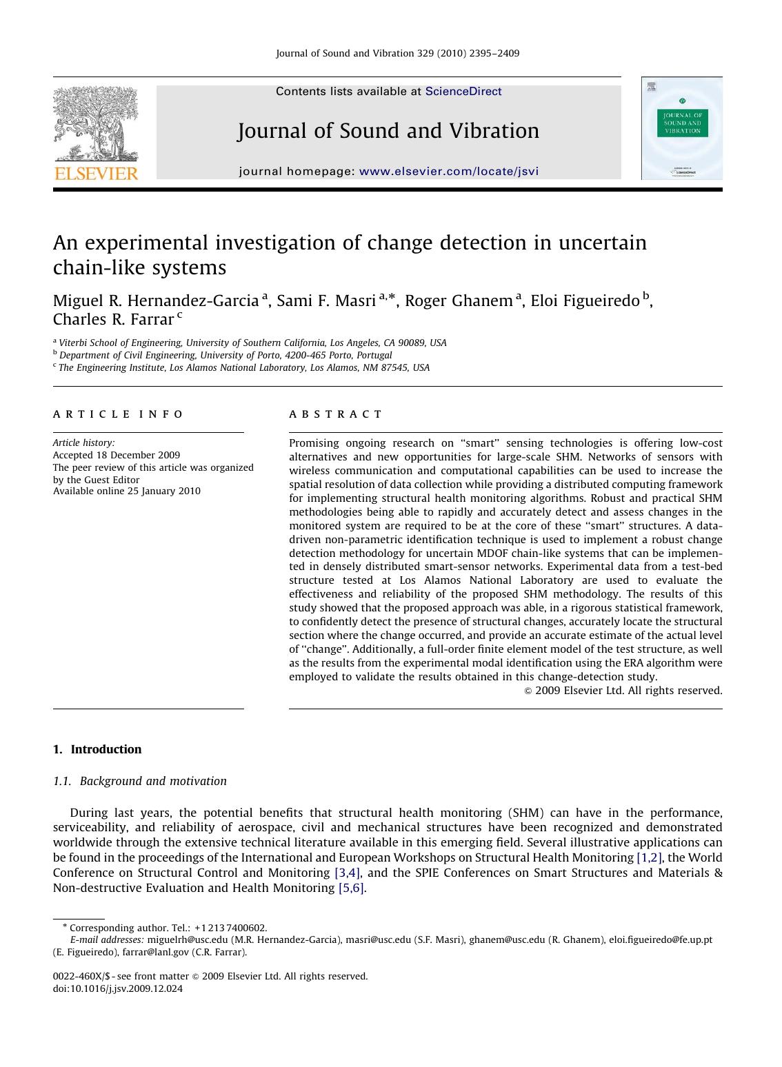 An experimental investigation of change detection in uncertain chain-like systems by Miguel R. Hernandez-Garcia; Sami F. Masri; Roger Ghanem; Eloi Figueiredo; Charles R. Farrar
