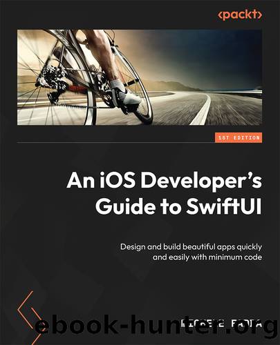 An iOS Developerâs Guide to SwiftUI by Michele Fadda