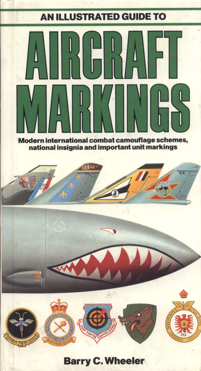 An illustrated guide to aircraft markings by Barry C Wheeler