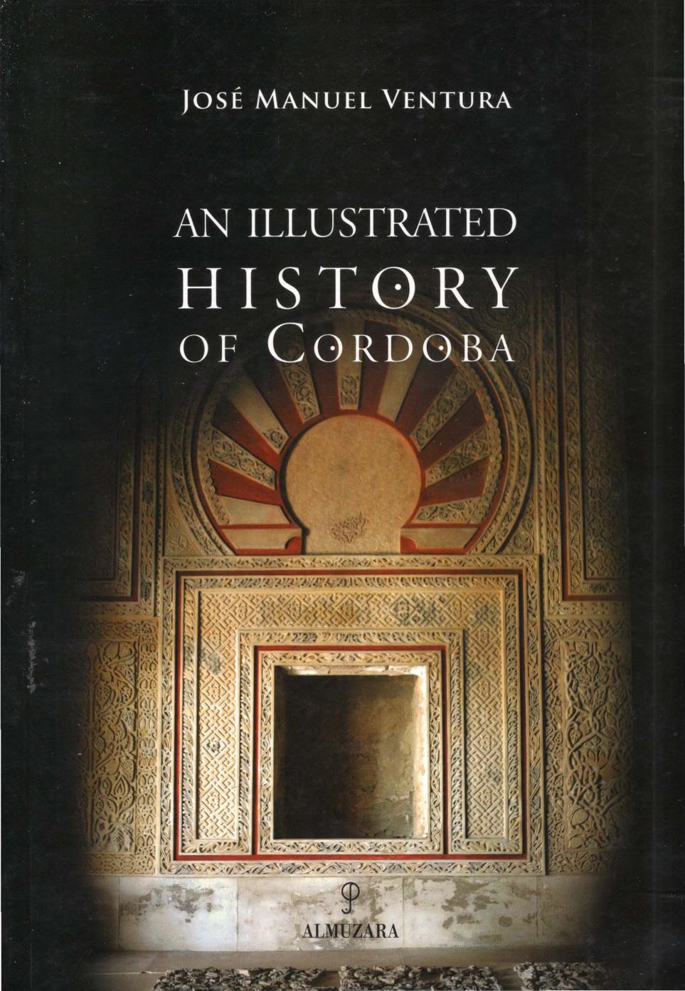 An illustrated history of Cordoba by José Manuel Ventura Rojas