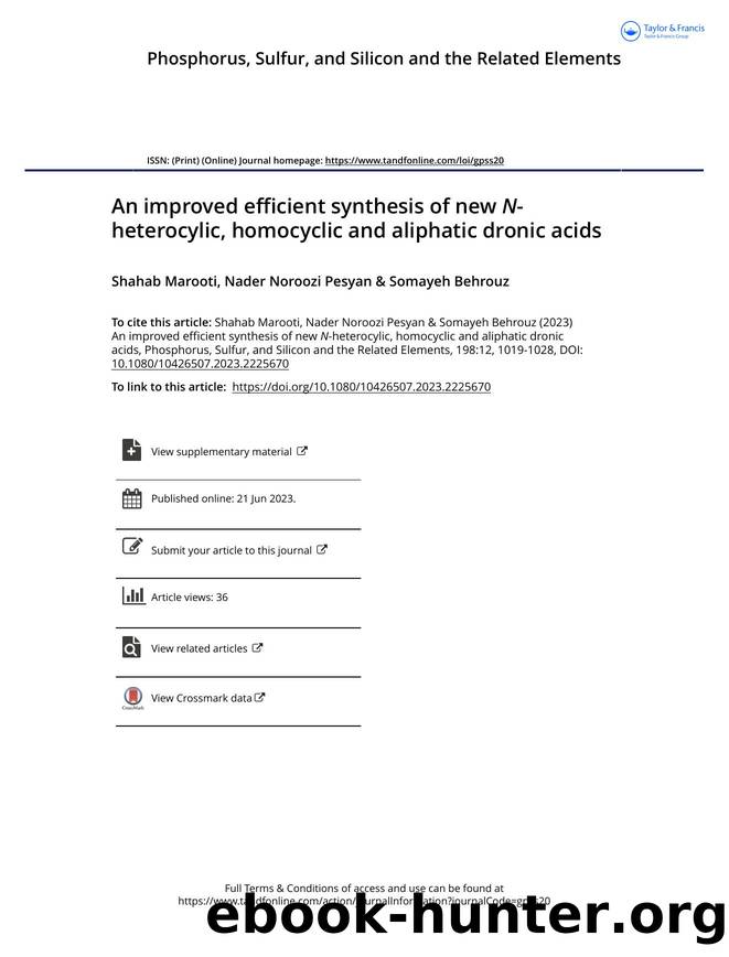 An improved efficient synthesis of new N-heterocylic, homocyclic and aliphatic dronic acids by Marooti Shahab & Noroozi Pesyan Nader & Behrouz Somayeh