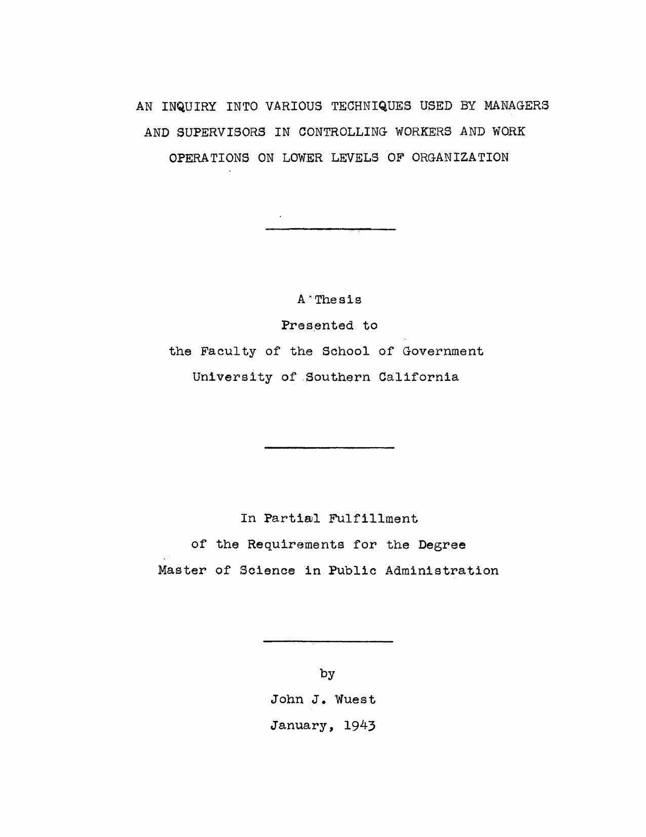 An inquiry into various techniques used by managers and supervisors in controlling workers and work operations on lower levels of organization by Wuest John Julius