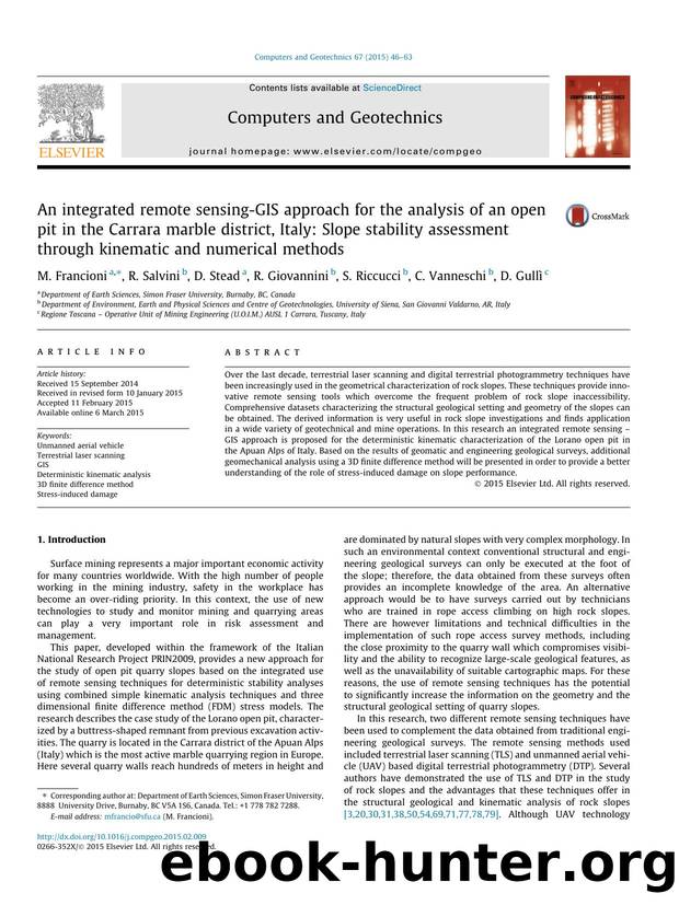 An integrated remote sensing-GIS approach for the analysis of an open pit in the Carrara marble district, Italy: Slope stability assessment through kinematic and numerical methods by M. Francioni & R. Salvini & D. Stead & R. Giovannini & S. Riccucci & C. Vanneschi & D. Gullì