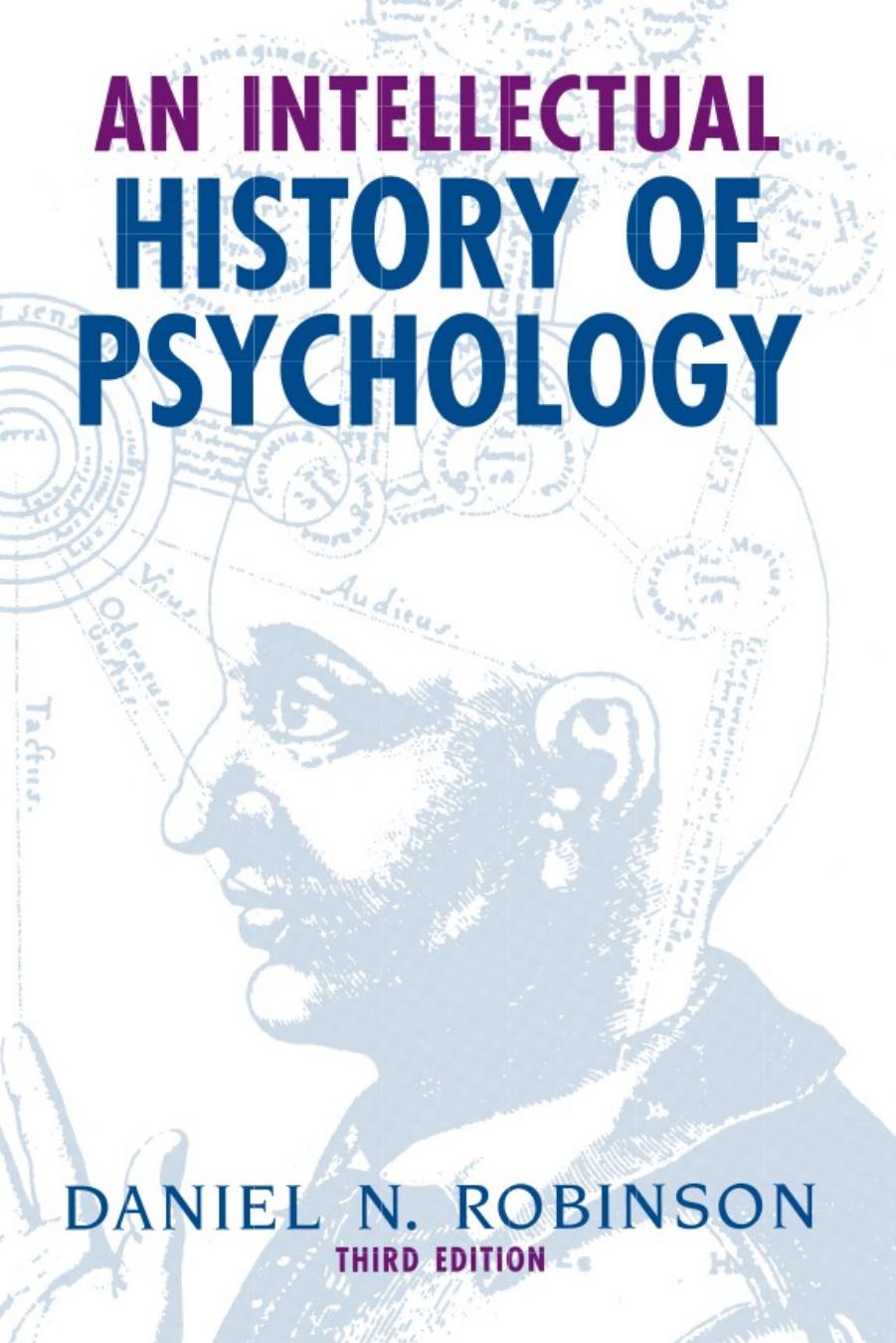 An intellectual history of psychology by Robinson Daniel N
