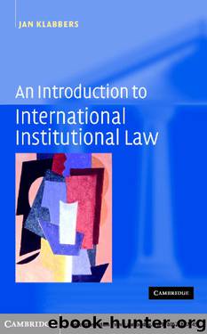 An introduction to international institutional law by Jan Klabbers