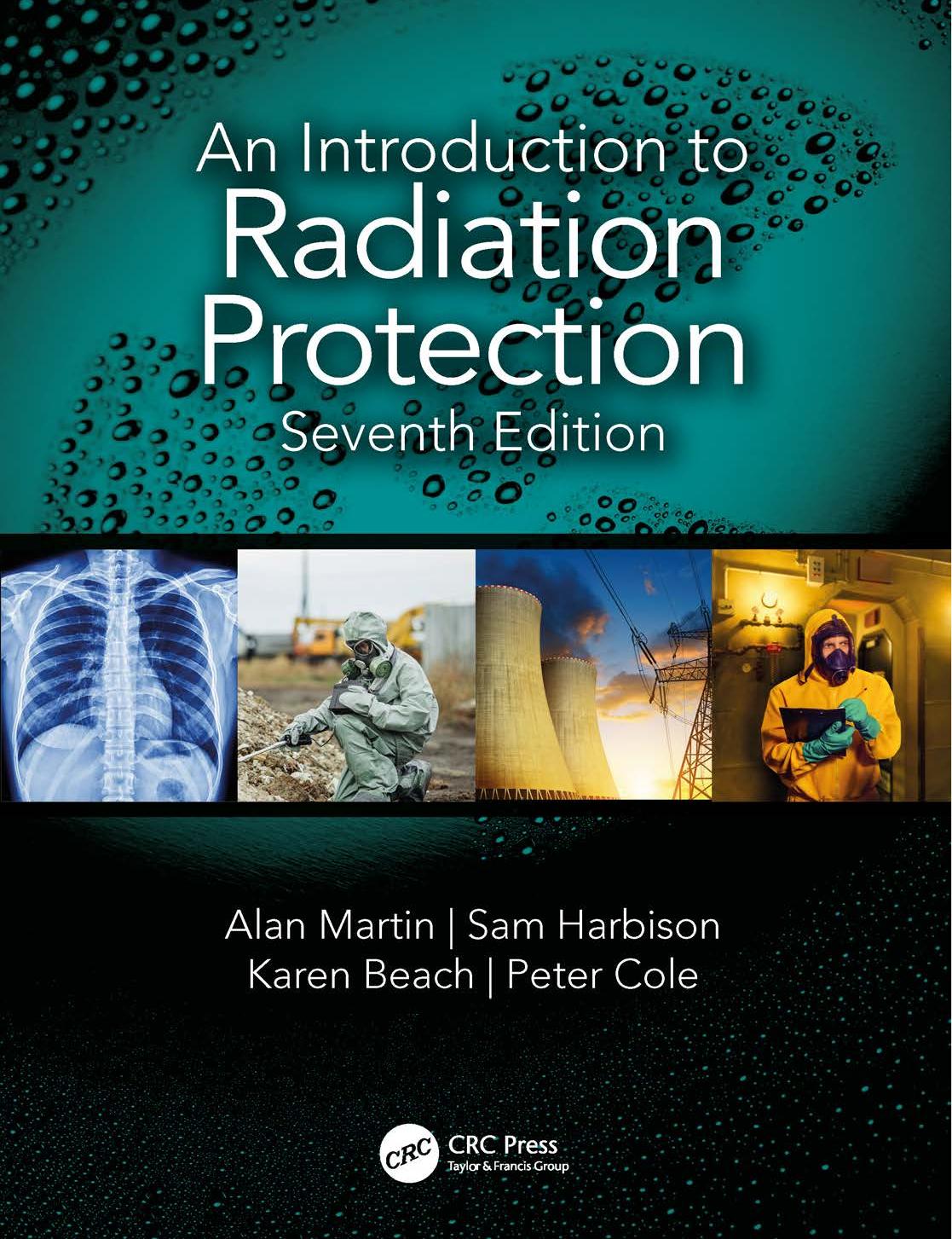 An introduction to radiation protection by Karen Beach; Samuel A. Harbison; Peter R. Cole; Alan Douglas Martin