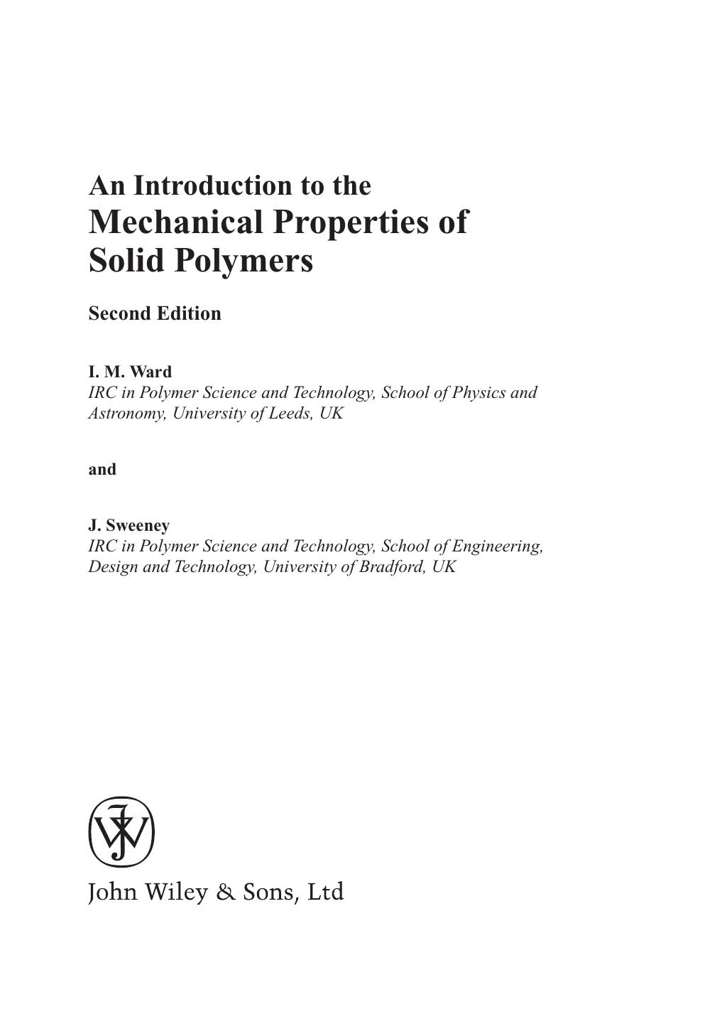 An introduction to the mechanical properties of solid polymers by I M Ward; John Sweeney