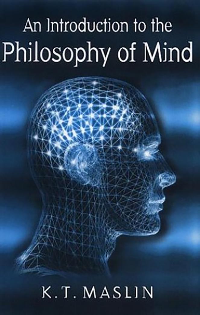 An introduction to the philosophy of mind by Keith T. Maslin