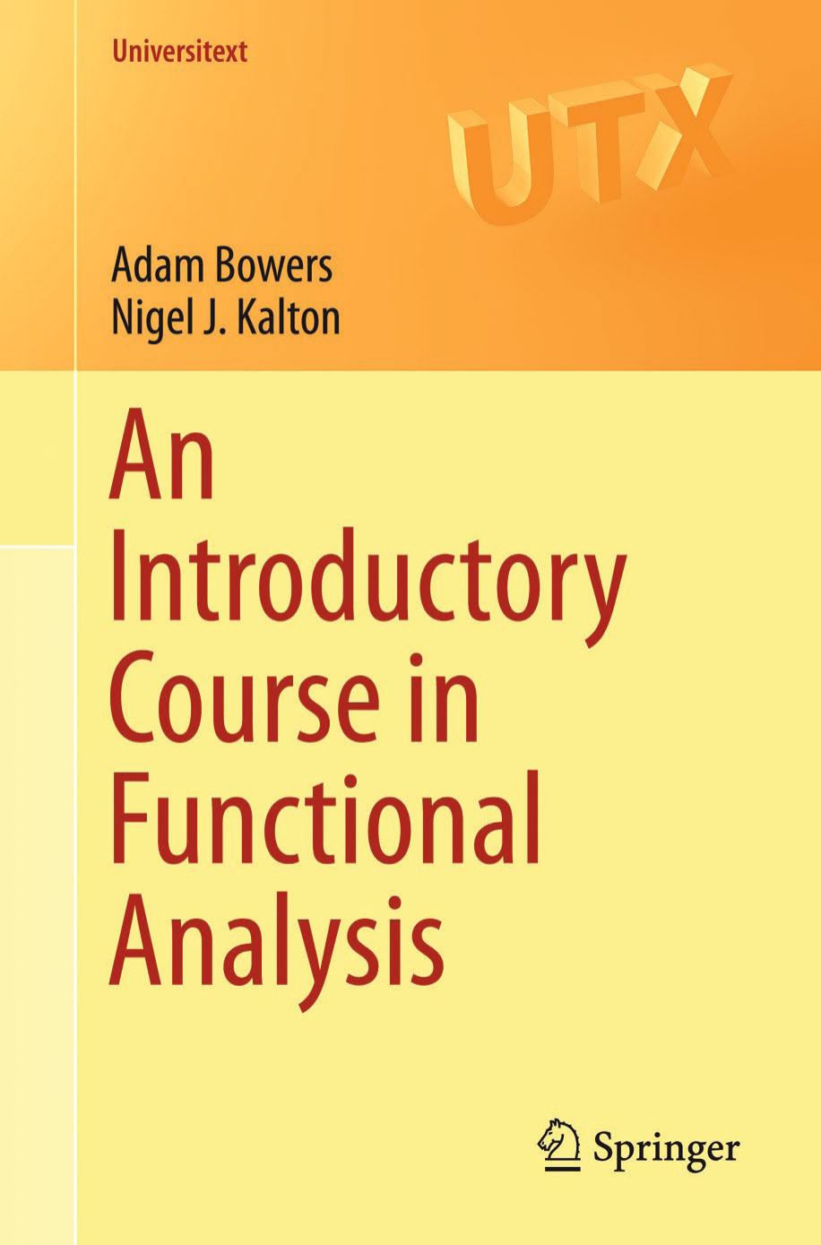 An introductory course in functional analysis by Adam Bowers Nigel J. Kalton
