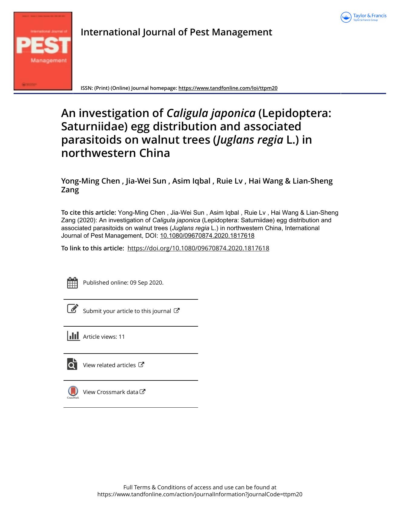 An investigation of Caligula japonica (Lepidoptera: Saturniidae) egg distribution and associated parasitoids on walnut trees (Juglans regia L.) in northwestern China by Chen Yong-Ming & Sun Jia-Wei & Iqbal Asim & Lv Ruie & Wang Hai & Zang Lian-Sheng