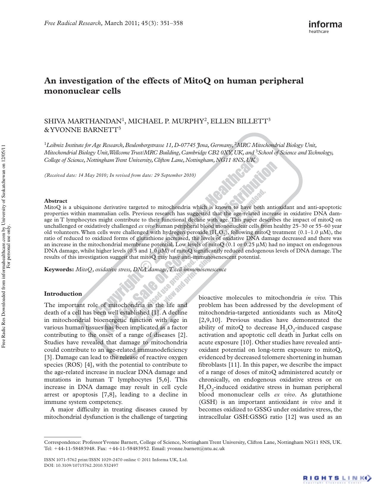 An investigation of the effects of MitoQ on human peripheral mononuclear cells by Shiva Marthandan 1 Michael P. Murphy 2 Ellen Billett 3 & Yvonne Barnett 3yvonne.barnett@ntu.ac.uk
