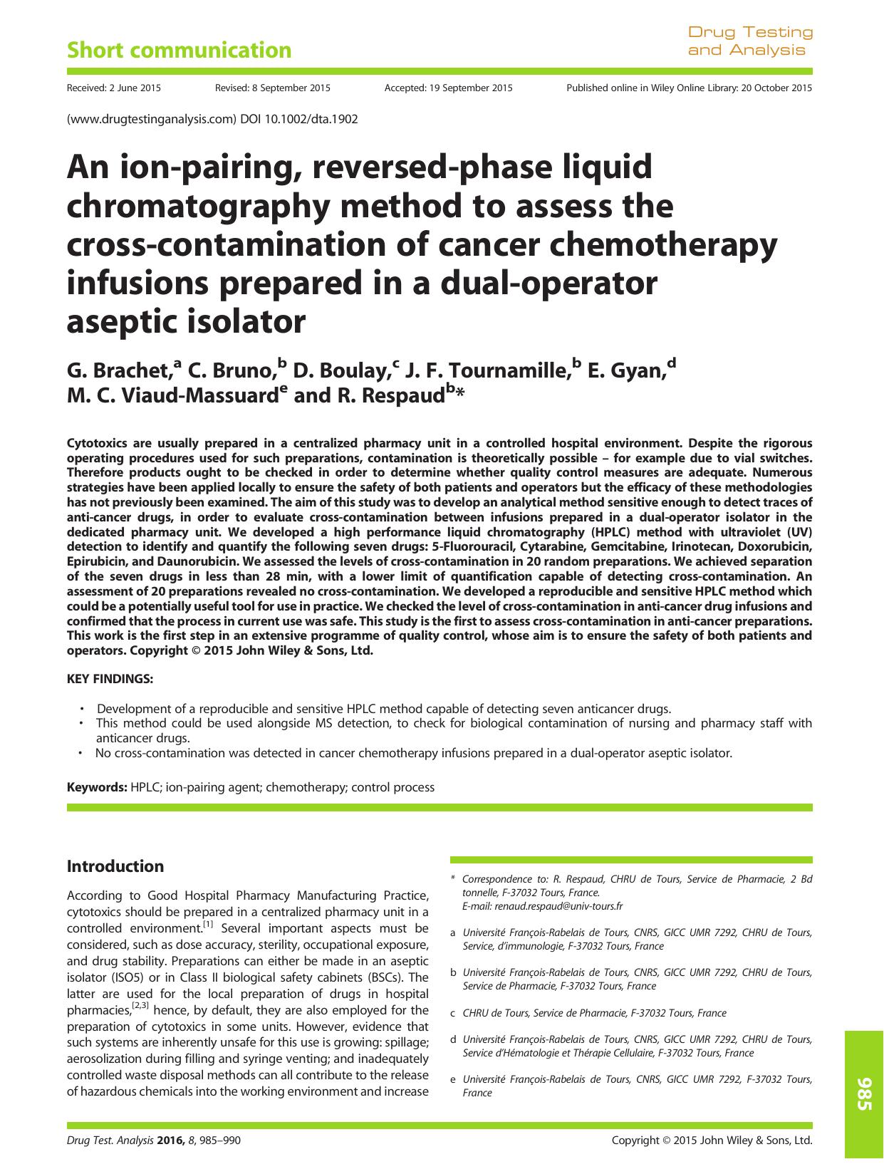 An ion-pairing, reversed-phase liquid chromatography method to assess the cross-contamination of cancer chemotherapy infusions prepared in a dual-operator aseptic isolator by G. Brachet C. Bruno D. Boulay J. F. Tournamille E. Gyan M. C. Viaud-Massuard R. Respaud