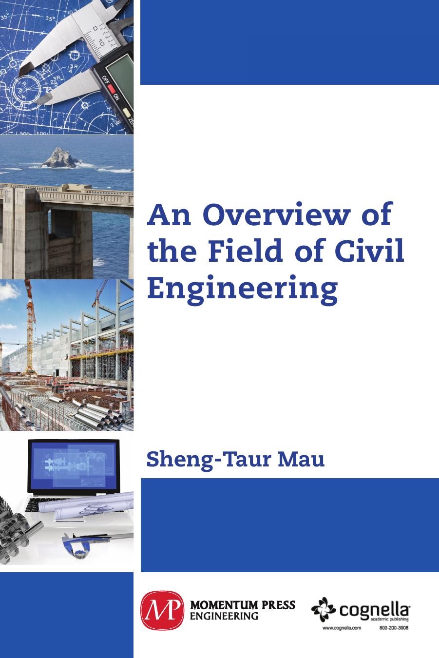 An overview of the field of civil engineering by Maalouf Sami.; Mau S. T