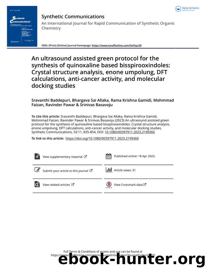 An ultrasound assisted green protocol for the synthesis of quinoxaline based bisspirooxindoles: Crystal structure analysis, enone umpolung, DFT calculations, anti-cancer activity,  by unknow