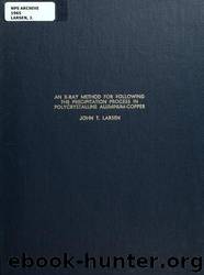 An x-ray method for following the precipitation process in polycrystalline aluminum-copper. by Naval Postgraduate School Dudley Knox Library
