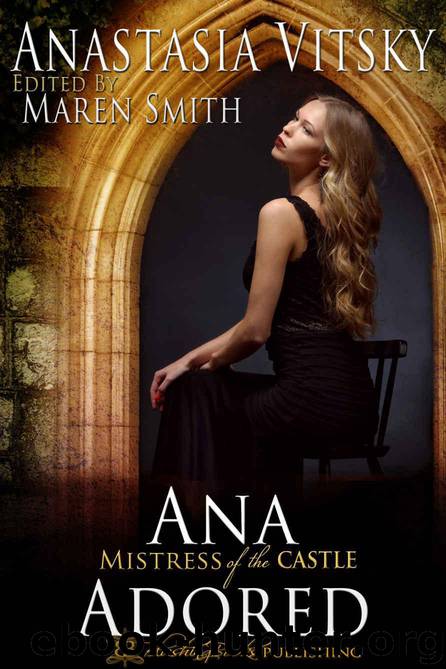 Ana Adored: Mistress of the Castle (Masters of the Castle) by Anastasia Vitsky & Maren Smith