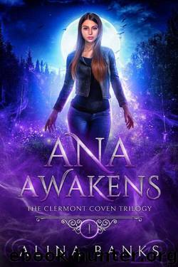 Ana Awakens: A YA Paranormal Murder Mystery Novel (The Clermont Coven Trilogy Book 1) by Alina Banks
