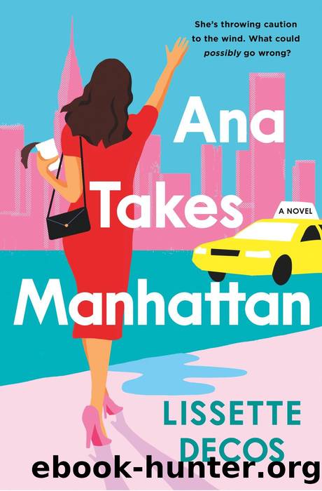 Ana Takes Manhattan by Lissette Decos