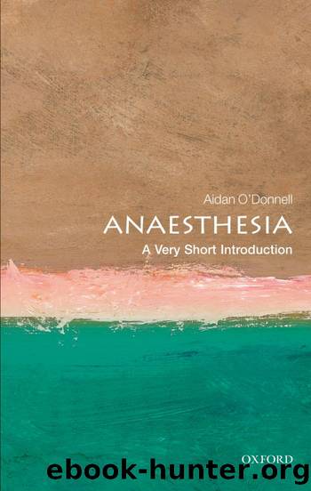 Anaesthesia: A Very Short Introduction by Aidan O'Donnell