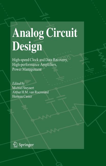 Analog Circuit Design - High-speed Clock and Data Recovery, High-performance Amplifiers, Power Management by benemale