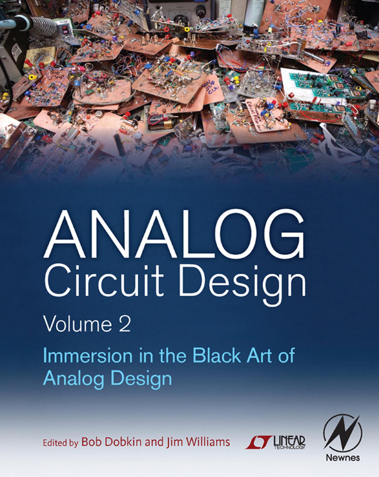 Analog Circuit Design Volume 2: Immersion in the Black Art of Analog Design by Bob Dobkin (editor) Jim Williams (editor)