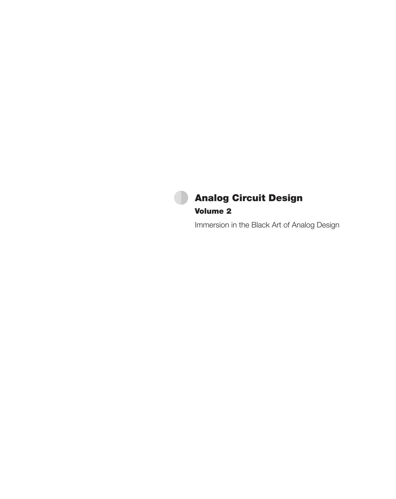 Analog Circuit Design Volume 2: Immersion in the Black Art of Analog Design by Bob Dobkin Jim Williams