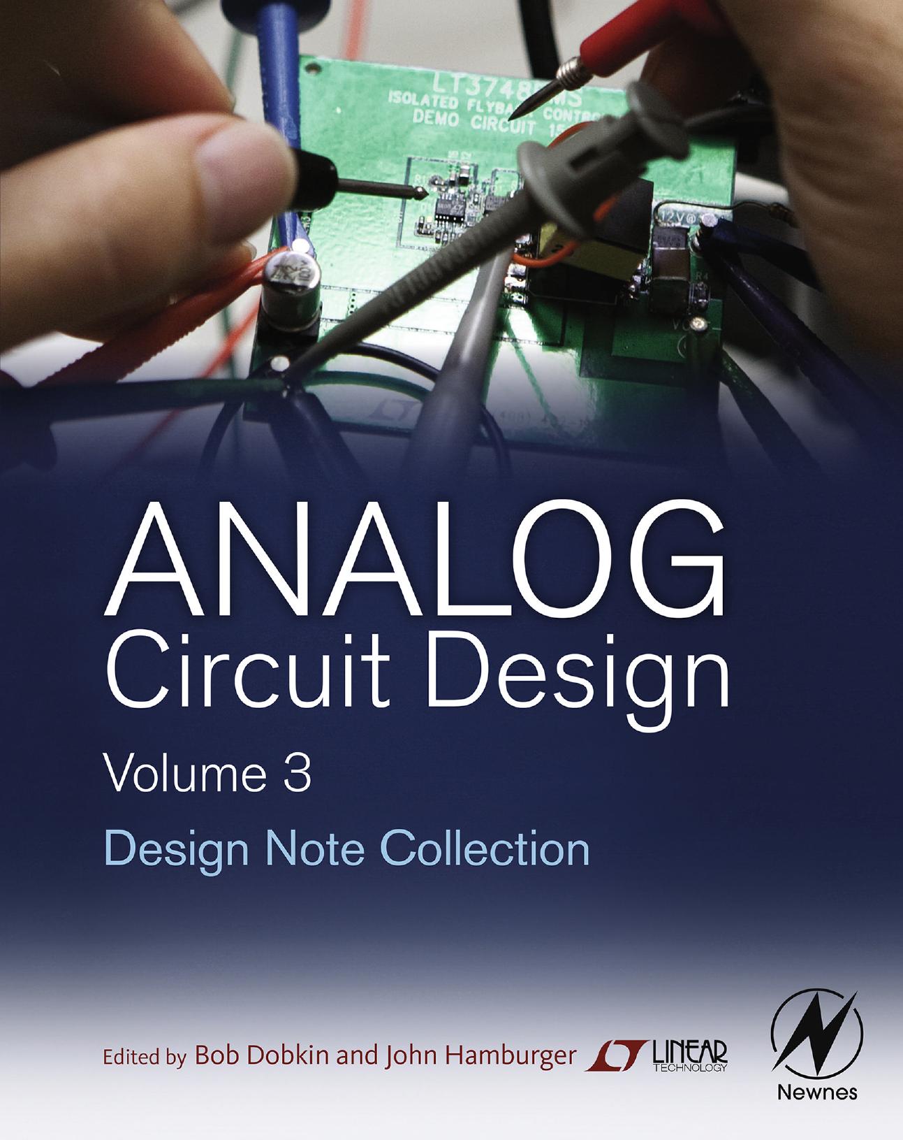 Analog Circuit Design Volume Three: Design Note Collection by Bob Dobkin John Hamburger