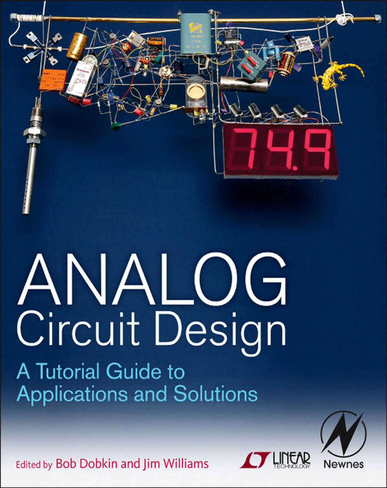 Analog Circuit Design: A Tutorial Guide to Applications and Solutions by Bob Dobkin (editor) Jim Williams (editor)