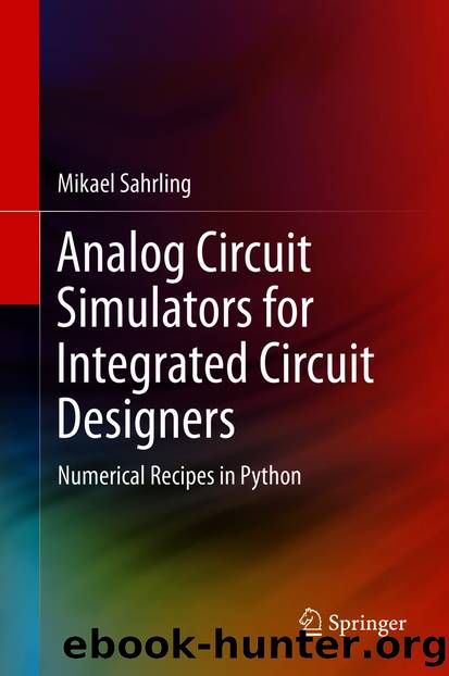 Analog Circuit Simulators for Integrated Circuit Designers by Mikael Sahrling