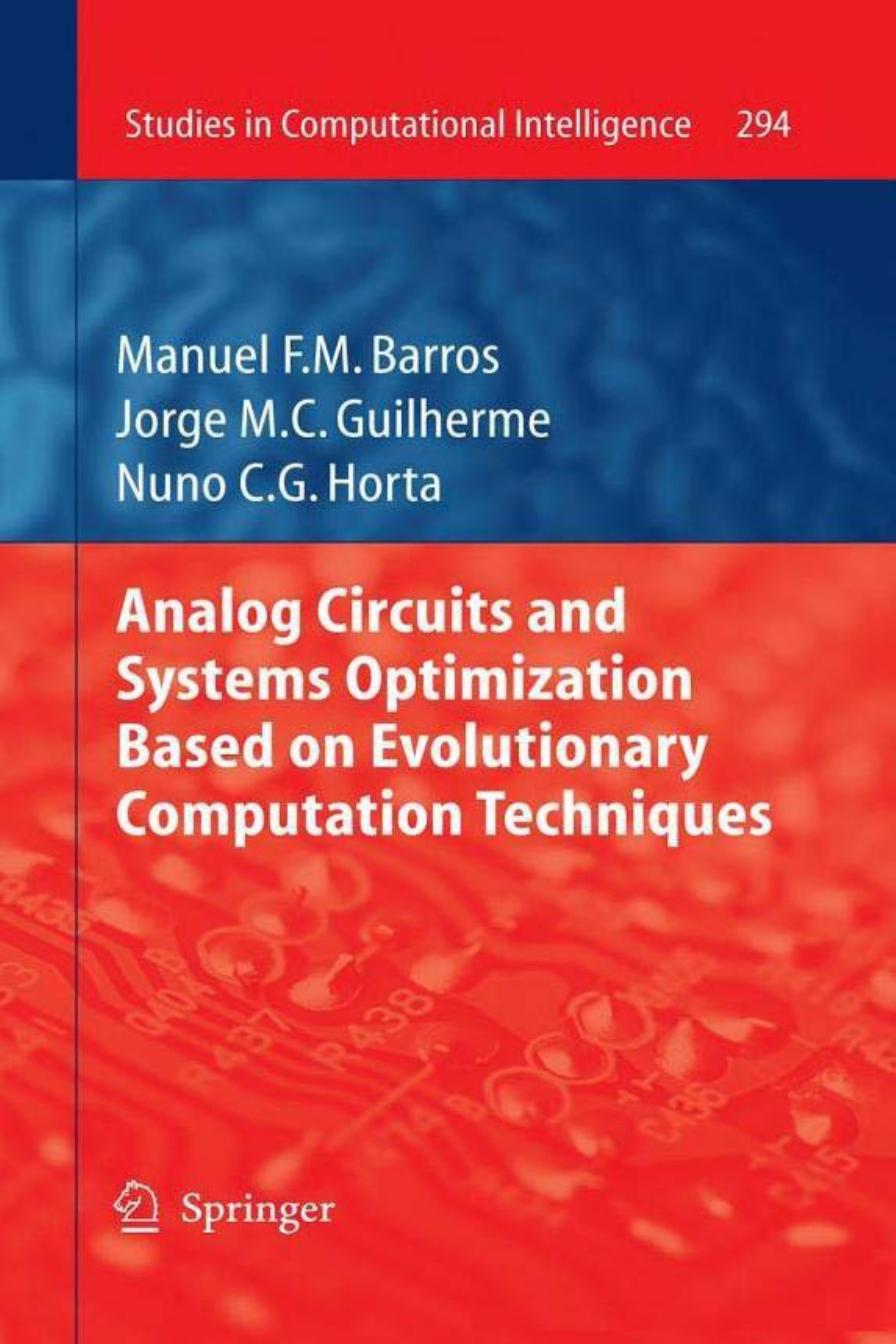 Analog Circuits and Systems Optimization based on Evolutionary Computation Techniques by Manuel F. M. Barros Jorge M. C. Guilherme Nuno C. G. Horta (auth.)