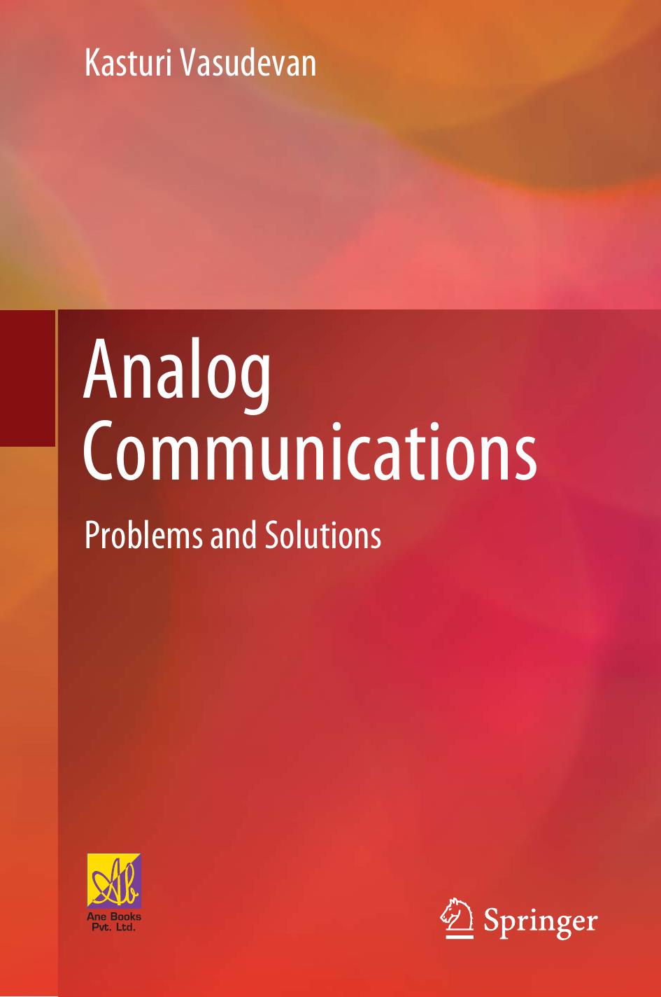 Analog Communications: Problems and Solutions by Kasturi Vasudevan