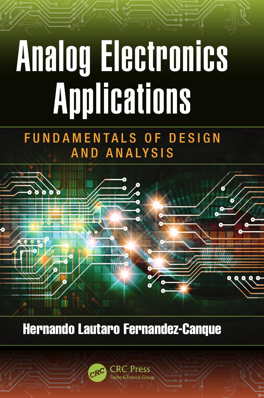 Analog Electronics Applications: Fundamentals of Design and Analysis by Unknow