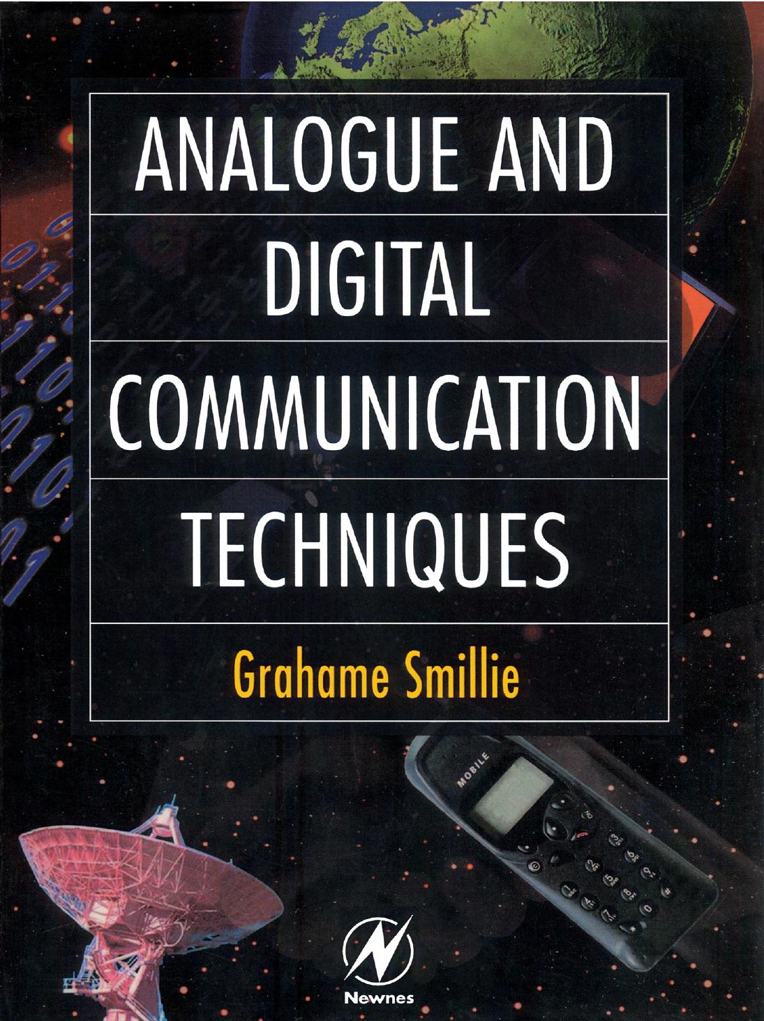 Analogue and Digital Communication Techniques by Grahame Smillie Graham Smillie