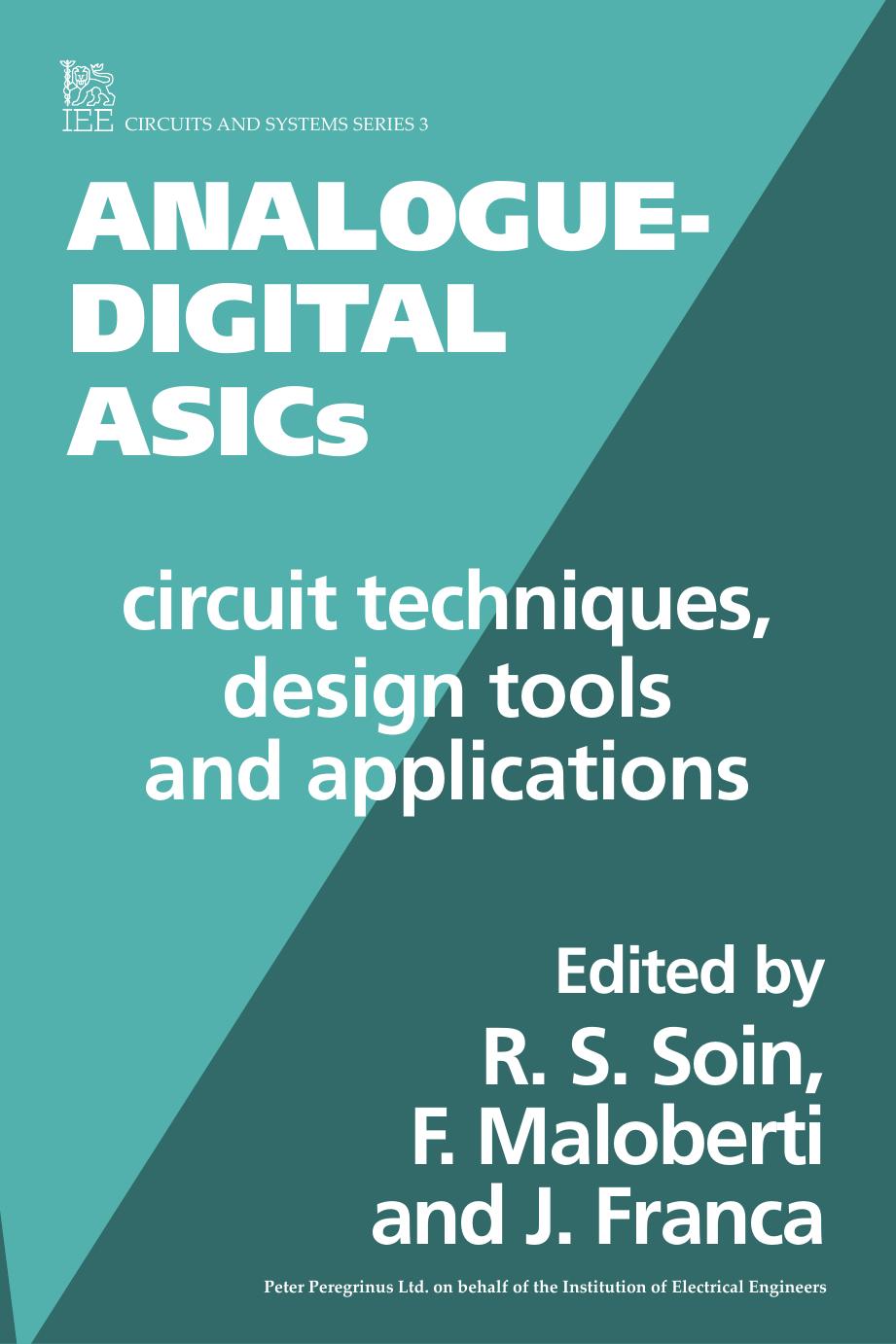 Analogue-digital ASICs : circuit techniques, design tools and applications by Soin Randeep Singh; Maloberti Franco; Franca José