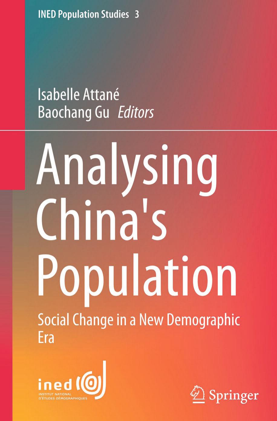 Analysing China's Population: Social Change in a New Demographic Era by Isabelle Attané Baochang Gu (eds.)