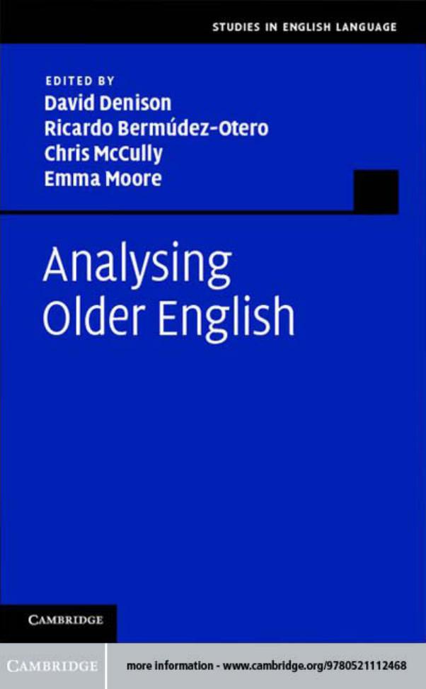 Analysing Older English by David Denison Ricardo Bermúdez-Otero Chris McCully Emma Moore